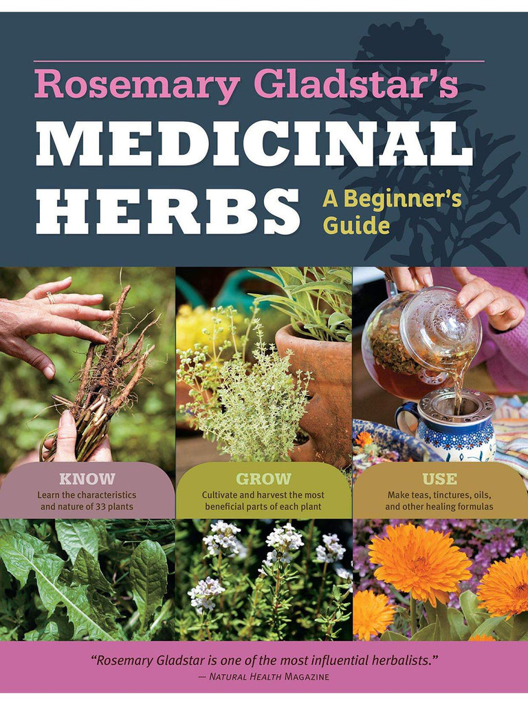 Rosemary Gladstar's Medicinal Herbs: A Beginner's Guide