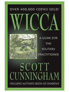 Wicca: A Guide for the Solitary Practitioner